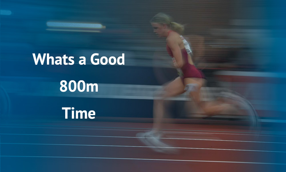 Good 800m time